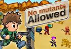 No Mutants Allowed