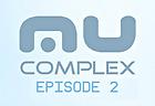Mu Complex: Episode Two